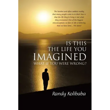 Is This the Life You Imagined: What if you were wrong?