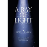 A Ray of Light: Reaches Down to Man