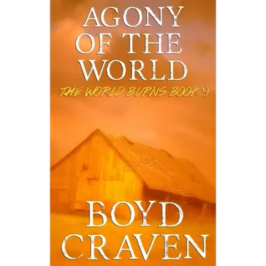 Agony Of The World: A Post-Apocalyptic Story