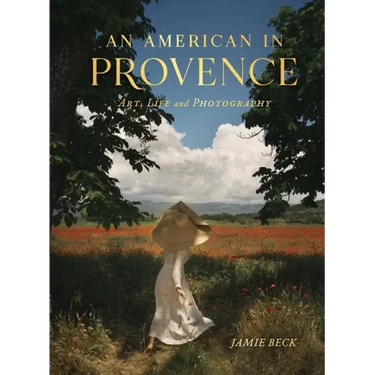 An American in Provence: Art, Life and Photography