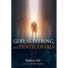 God, Suffering, and Pentecostals