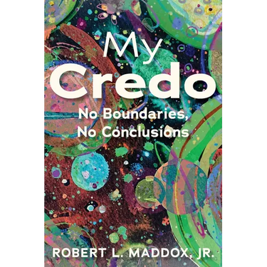 My Credo: No Boundaries, No Conclusions