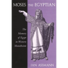 Moses the Egyptian: The Memory of Egypt in Western Monotheism