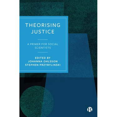 Theorising Justice: A Primer for Social Scientists