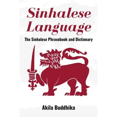 Sinhalese Language: The Sinhalese Phrasebook and Dictionary