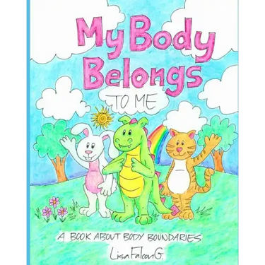 My Body Belongs to Me: A Book About Body Boundaries