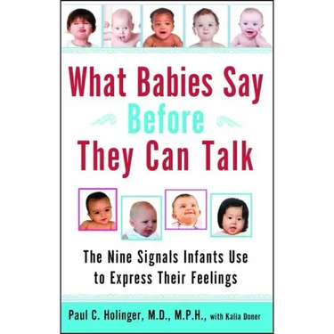 What Babies Say Before They Can Talk: The Nine Signals Infants Use to Express Their Feelings
