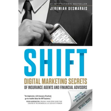 Shift: Digital Marketing Secrets of Insurance Agents and Financial Advisors