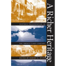 A Richer Heritage: Historic Preservation in the Twenty-First Century