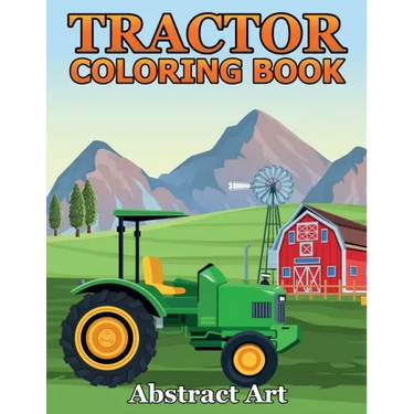 Tractor Coloring Book: Farm and Truck Coloring Book for Kids, Boys, Toddlers and Preschoolers Ages 2-4 4-8