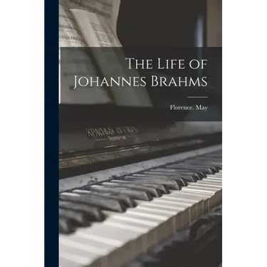 The Life of Johannes Brahms