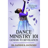 Dance Ministry 101: Genesis to Revelation