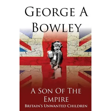 A Son Of The Empire: Britain's Unwanted Children