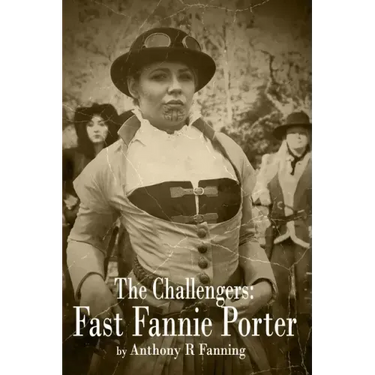 The Challengers: Fast Fannie Porter