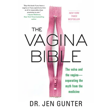 The Vagina Bible: The Vulva and the Vagina: Separating the Myth from the Medicine
