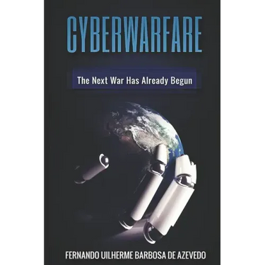 Cyber Warfare: History, Key Players, Attacks, Trends, and Keeping Yourself Safe in the Cyber Age