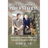 Reluctant Soldier...Proud Veteran: How a cynical Vietnam vet learned to take pride in his service to the USA