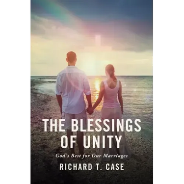 The Blessings of Unity: God's Best for Our Marriages