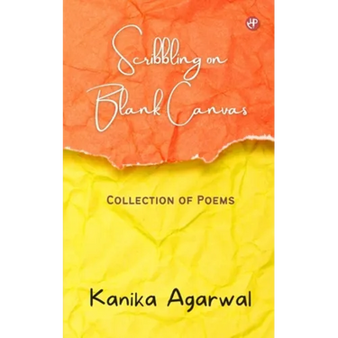 Scribbling on Blank Canvas: Collection of Poems