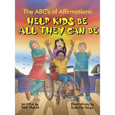 The ABC's of Affirmations: Help Kids Be All They Can Be