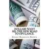 Dollars Want Me: The New Road to Opulance.