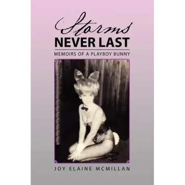 Storms Never Last: Memoirs of a Playboy Bunny