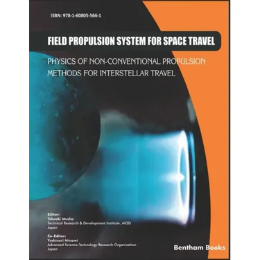 Field Propulsion System for Space Travel: Physics of Non-Conventional Propulsion Methods for Interstellar Travel