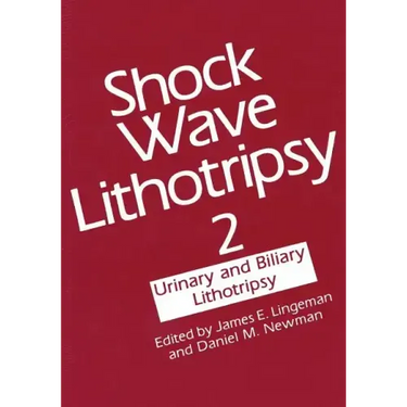Shock Wave Lithotripsy 2: Urinary and Biliary Lithotripsy