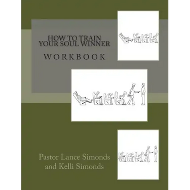 How To Train Your Soul Winner, Workbook