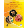 MALAYSIAN MELIPONICULTURE & BEYOND Inc. Stingless Bee Conservation