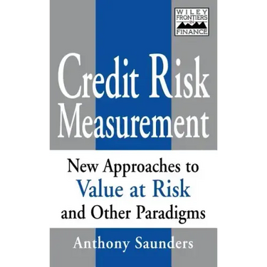 Credit Risk Measurement: New Approaches to Value- At-Risk and Other Paradigms