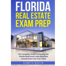 Florida Real Estate Exam Prep: The Complete Guide to Passing the Florida Real Estate Sales Associate License Exam the First Time!