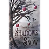 Shadows on Snow: A Flipped Fairy Tale