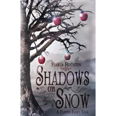 Shadows on Snow: A Flipped Fairy Tale