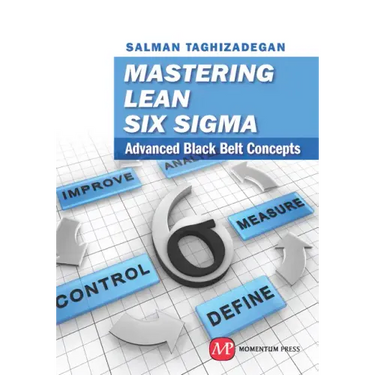 Mastering Lean Six Sigma: Advanced Black Belt Concepts