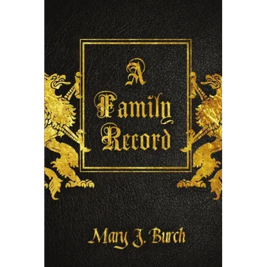 A Family Record - The Burch Journal