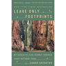 Leave Only Footprints: My Acadia-To-Zion Journey Through Every National Park