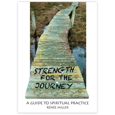 Strength for the Journey: A Guide to Spiritual Practice