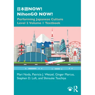 日本語now! Nihongo Now!: Performing Japanese Culture - Level 2 Volume 1 Textbook