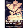 Family Stories from the Attic: Bringing letters and archives alive through creative nonfiction, flash narratives, and poetry
