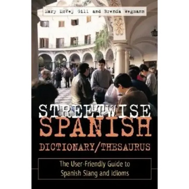 Streetwise Spanish Dictionary/Thesaurus