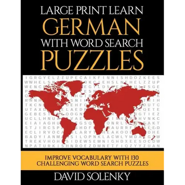 Large Print Learn German with Word Search Puzzles: Learn German Language Vocabulary with Challenging Word Search Puzzles