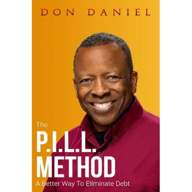 The P.I.L.L. Method: A Better Way To Eliminate Debt