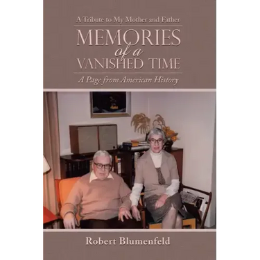 Memories of a Vanished Time: A Tribute to My Mother and Father