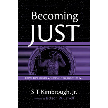 Becoming Just: Poems That Explore Commitment to Justice for All