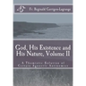 God, His Existence and His Nature; A Thomistic Solution, Volume II