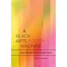 A Black Arts Poetry Machine: Amiri Baraka and the Umbra Poets