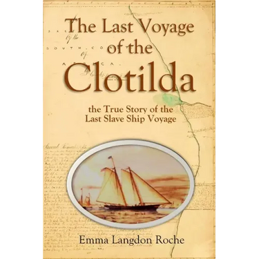 The Last Voyage of the Clotilda, the True Story of the Last Slave Ship Voyage (1914)