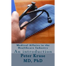 Medical Affairs in the Healthcare Industry: An introduction