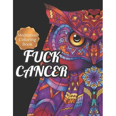 Fuck Cancer: Meditation Coloring Book, More 50 Design Wonderful Animals, An Adult Coloring Book for Cancer patients, Relaxing, Medi